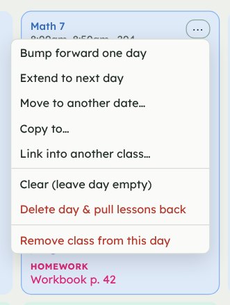 A lesson's menu showing Bump forward one day, Extend to next day, Move to another date, Copy, Link into another class, and Delete day and pull lessons back.